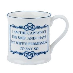 Nauticalia Nautical Gifts I Am The Captain China Mug