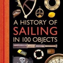 One Ocean Books A History Of Sailing In 100 Objects